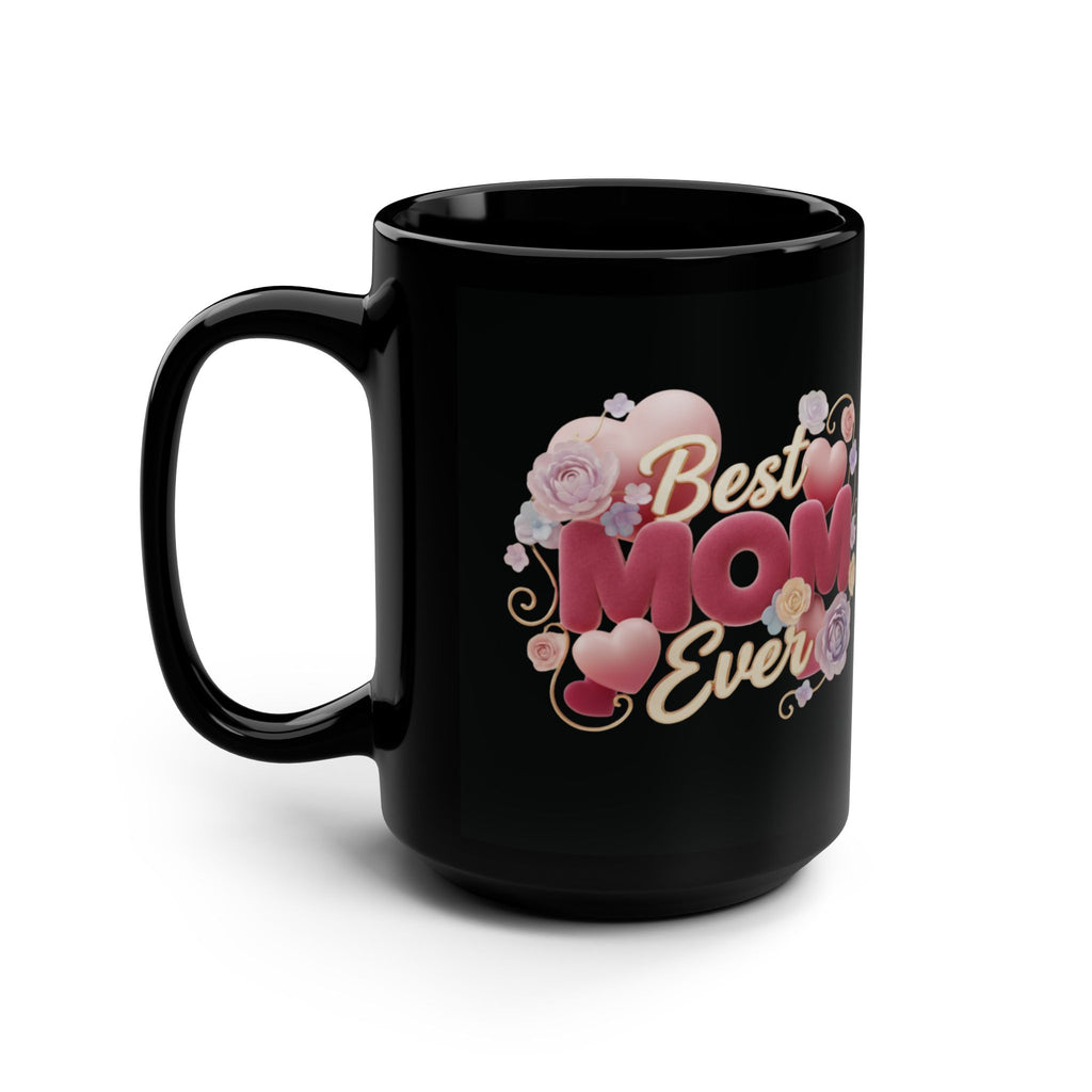 Best Mom Ever Mug | Black 15oz Ceramic, Floral Heart Design