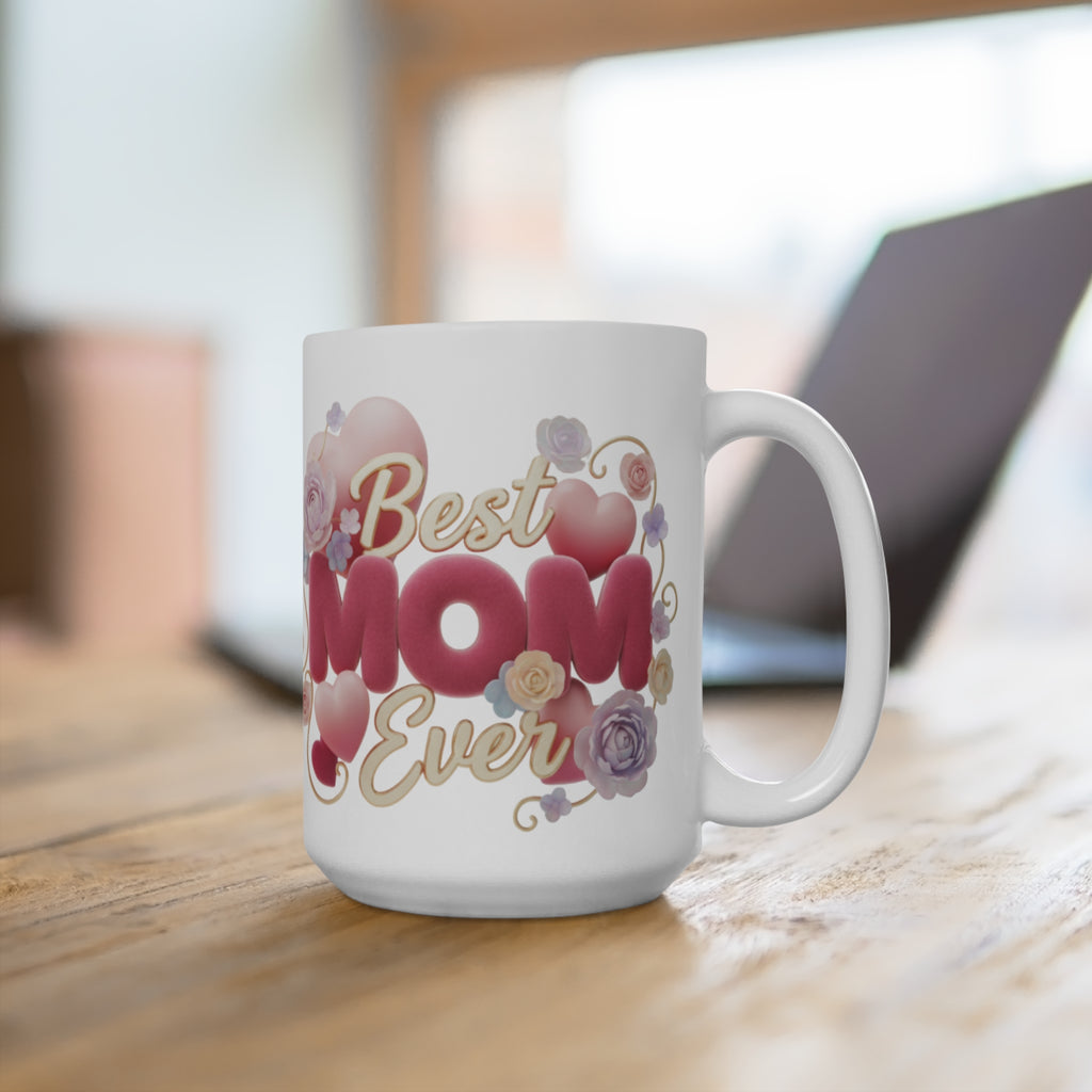 Best Mom Ever 15oz Ceramic Mug — Floral Heart Mother's Day Gift