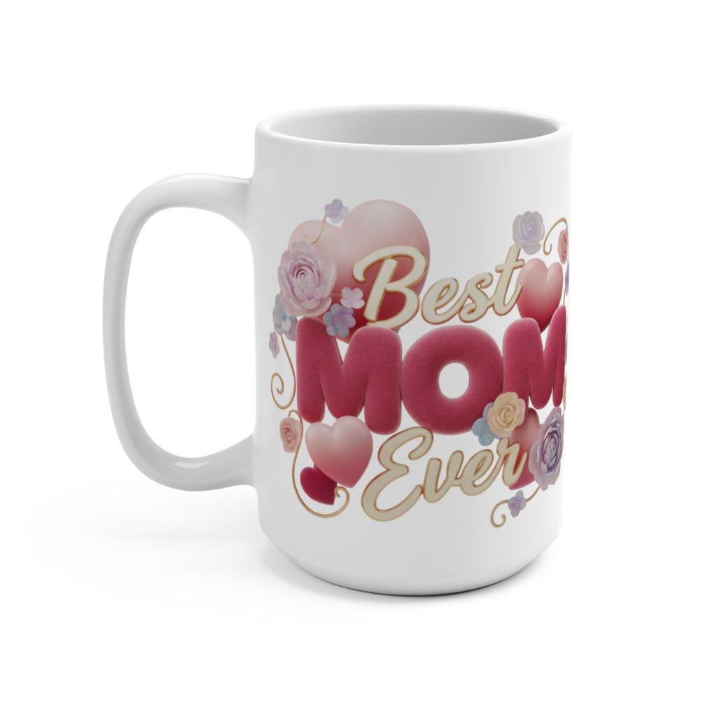 Best Mom Ever 15oz Ceramic Mug — Floral Heart Mother's Day Gift